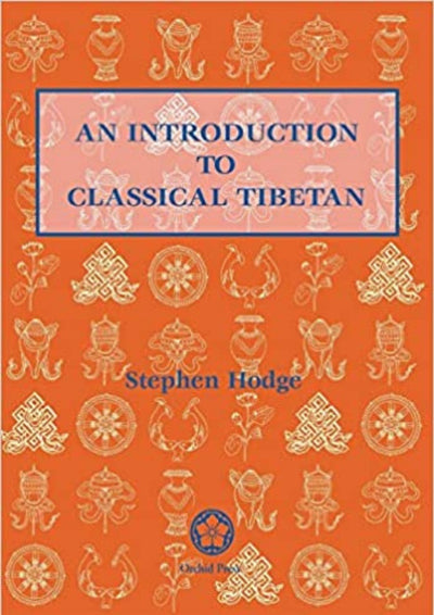An Introduction to Classical Tibetan Updated and Revised 2nd Edition