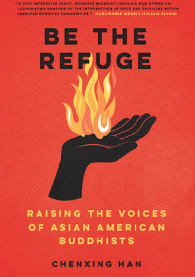 Be the Refuge: Raising the Voices of Asian American Buddhists