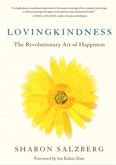 Lovingkindness: The Revolutionary Art of Happiness