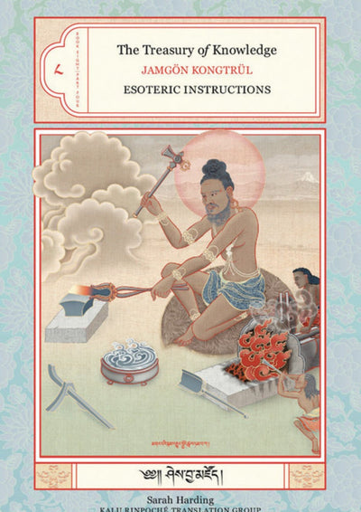 The Treasury of Knowledge: Book Eight, Part Four: Esoteric Instructions