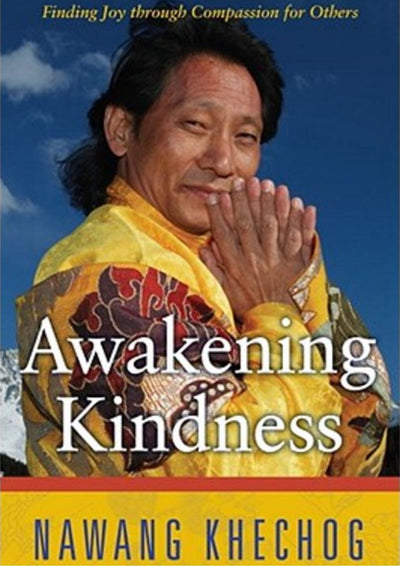Awakening Kindness Nawang Khechog