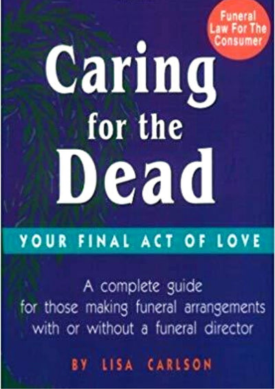 Caring for the Dead: Your Final Act of Love
